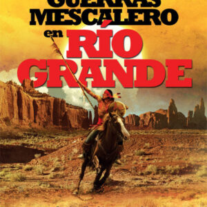 GUERRAS MESCALERO EN RIO GRANDE