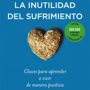 LA INUTILIDAD DEL SUFRIMIENTO