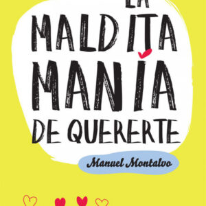 La maldita manía de quererte