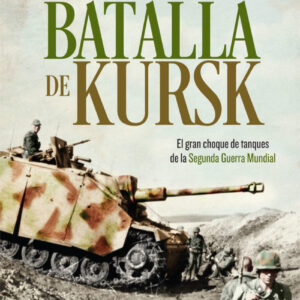 LA BATALLA DE KURSK
