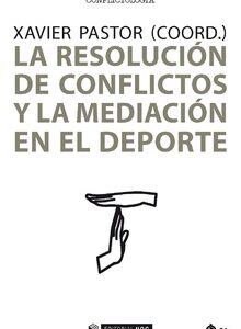 LA RESOLUCIÓN DE CONFLICTOS Y MEDIACIÓN EN EL DEPORTE