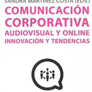 COMUNICACIÓN CORPORATIVA AUDIOVISUAL Y ONLINE
