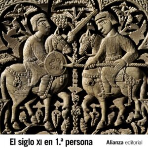 EL SIGLO XI EN PRIMERA PERSONA