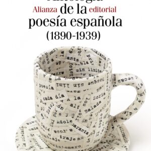 ANTOLOGÍA DE LA POESIA ESPAÑOLA 1890-1939