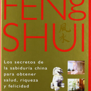 GUIA COMPLETA ILUSTRADA DEL FENG SHUI
