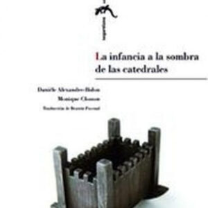 LA INFANCIA A LA SOMBRA DE LAS CATEDRALES