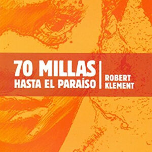 70 Millas Hasta El Paraiso