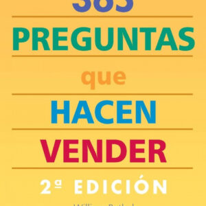 365 Preguntas Que Hacen Vender (2ª Ed.)