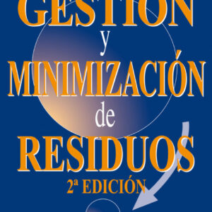 Gestion Y Minimizacion De Residuos (2ª Ed.)