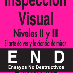 Inspeccion Visual. Niveles Ii-Iii (Ed.Revisada)