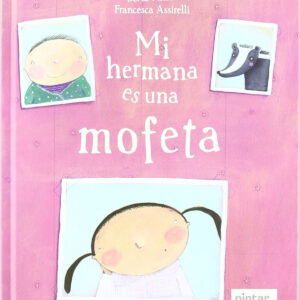 Mi hermana es una mofeta