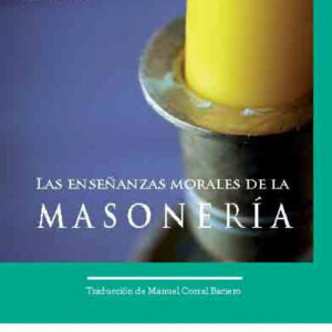 Las enseñanzas morales de la masonería