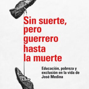 Sin suerte, pero guerrero hasta la muerte