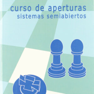 Curso de aperturas. Sistemas semiabiertos 1ª parte