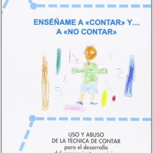 ENSÉÑAME A CONTAR Y...A NO CONTAR