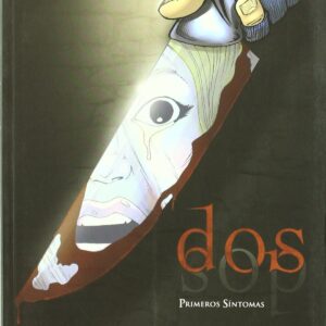 Dos: Primeros Sintomas