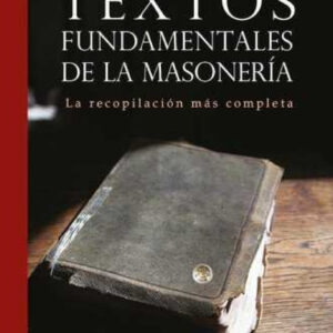 Textos fundamentales de la masonería