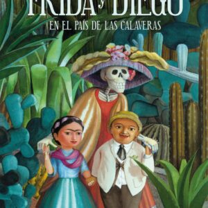 FRIDA Y DIEGO EN EL PAIS DE LAS CALAVERAS