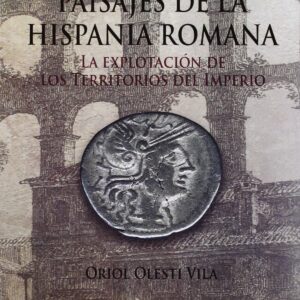 PAISAJES DE LA HISPANIA ROMANA