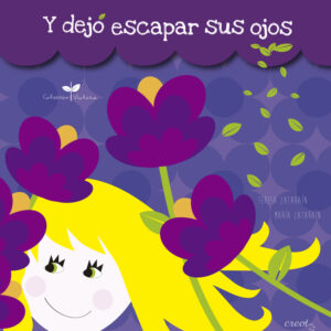 Y dejó escapar sus ojos