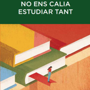 No ens calia estudiar tant