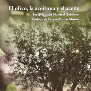 El olivo, la aceituna y el aceite