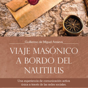 Viaje masónico a bordo del Nautilus. Una experiencia de comunicación activa única a través de las re