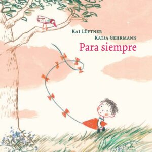 Para Siempre (Desde 5 Años)(Cartone)
