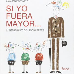 SI YO FUERA MAYOR...