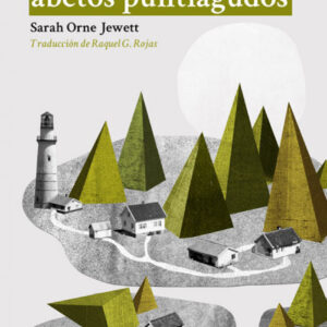 LA TIERRA DE LOS ABETOS PUNTIAGUDOS