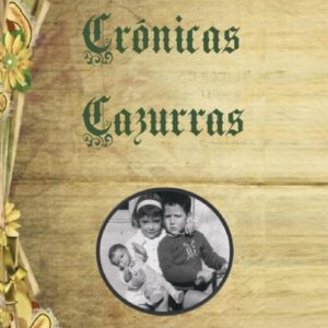 Crónicas Cazurras