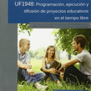 UF1948: PROGR.,EJEC.Y DIFUSION PROY.EDUC.EN EL TIEMPO LIBRE