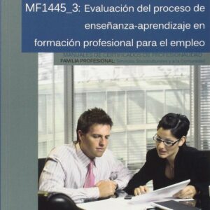 MF1445_3: EVAL.PROCESO DE ENSEÑANZA-APREND.FORM.PROF.EMPLEO