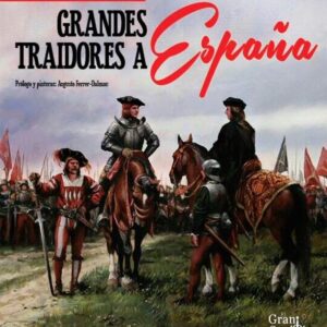GRANDES TRAIDORES A ESPAÑA