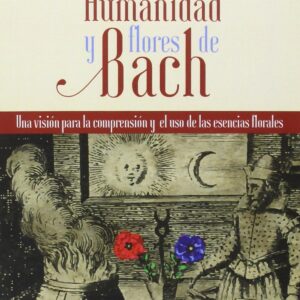 HUMANIDAD Y FLORES DE BACH