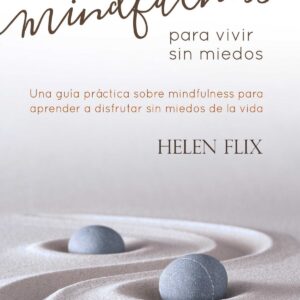 Mindfulness para vivir sin miedos