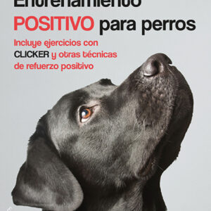ENTRENAMIENTO POSITIVO PARA PERROS