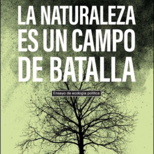 LA NATURALEZA ES UN CAMPO DE BATALLA