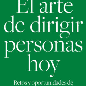 El arte de dirigir personas hoy