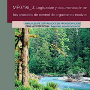 MF0799_3: LEG.Y DOC.EN PROCESOS CONTROL ORGANISMOS NOCIVOS