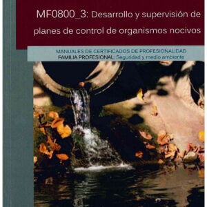 MF0800_3: DES.Y SUPERV.PLANES CONTROL ORGANISMOS NOCIVOS
