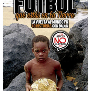 Fútbol que estás en la Tierra