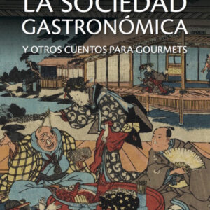 La sociedad gastronómica y otros cuentos