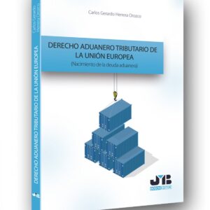 DERECHO ADUANERO TRIBUTARIO DE LA UNIÓN EUROPEA