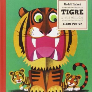 LIBRO POP-UP. TIGRE Y SUS AMIGOS (DE 3 A 6 AÑOS)
