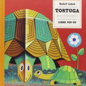 LIBRO POP-UP. TORTUGA Y SUS AMIGOS (DE 3 A 6 AÑOS)