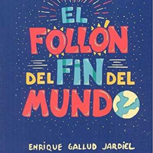 El follón del fin del mundo