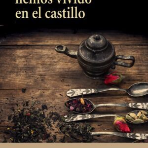 SIEMPRE HEMOS VIVIDO EN EL CASTILLO