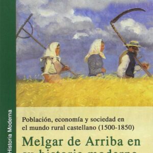 Población, economía y sociedad en el mundo rural castellano (1500-1850)