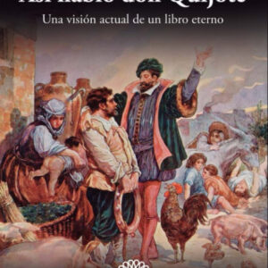 Así hablo don quijote